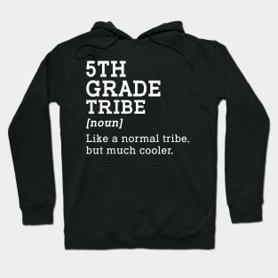 5th Grade Tribe Back to School Gift Teacher Fifth Grade Team Hoodie